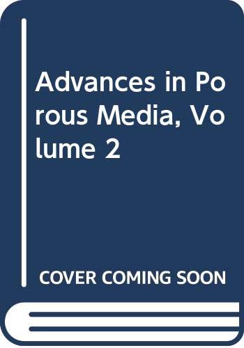 Advances in Porous Media, Volume 2