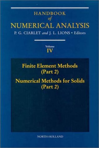 Finite Element Methods (Part 2), Numerical Methods for Solids (Part 2), Volume 4 (Handbook of Numerical Analysis)