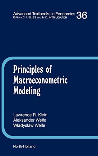 Principles of Macroeconometric Modeling, Volume 36 (Advanced Textbooks in Economics)