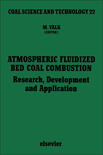 Atmospheric Fluidized Bed Coal Combustion: Research, Development and Application (Coal Science and Technology)