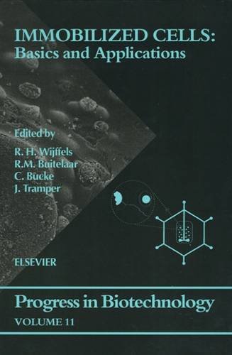 Immobilized Cells: Basics and Applications, Volume 11 (Progress in Biotechnology)