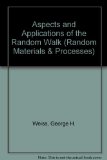 Aspects and Applications of the Random Walk (Random Materials and Processes)