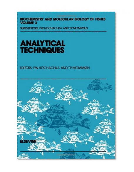 Analytical Techniques (Biochemistry and Molecular Biology of Fishes)