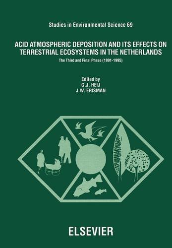 Acid Atmospheric Deposition and its Effects on Terrestrial Ecosystems in The Netherlands: The Third and Final Phase (1991-1995) (Studies in Environmental Science)
