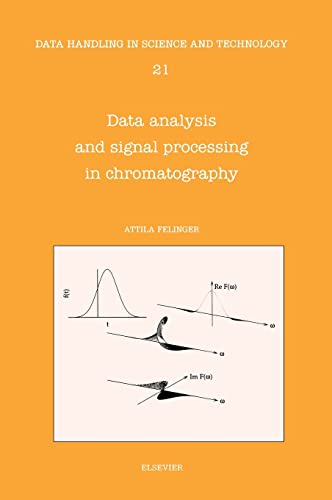 Data Analysis and Signal Processing in Chromatography, Volume 21 (Data Handling in Science and Technology)