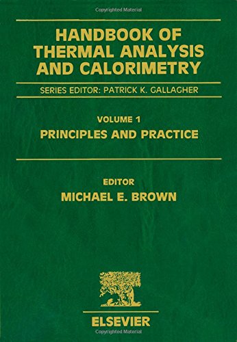 Handbook of Thermal Analysis and Calorimetry, Volume 1: Principles and Practice