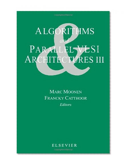 Algorithms and Parallel VLSI Architectures III
