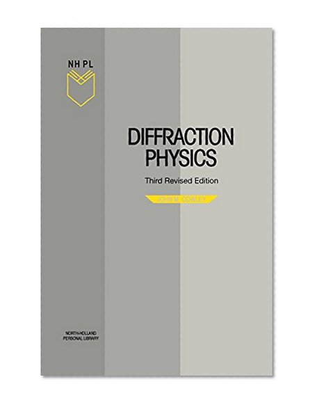Diffraction Physics, Third Edition (North-Holland Personal Library)