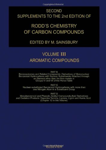 Second Supplements to the 2nd Edition of Rodd's Chemistry of Carbon Compounds : Aromatic Compounds : Part B: Benzoquinones and Related Compounds: ... Monobenzenoid and Phenolic Aralkyl Compounds,