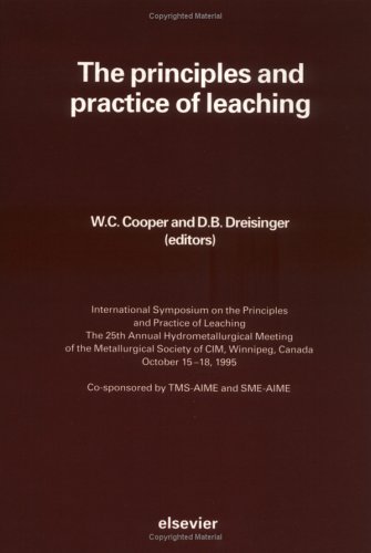 The Principles and Practice of Leaching (Hydrometallurgy)