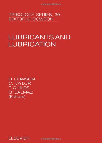 Lubricants and Lubrication: Proceedings of the 21st Leeds-Lyon Symposium on Tribology Held at the Institute of Tribology, University of Leeds, U.K., (Tribology Series)