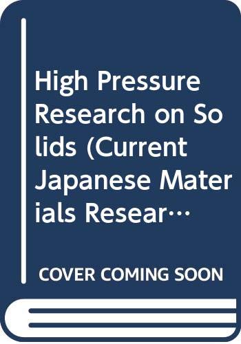 High Pressure Research on Solids (Advances in Psychology)