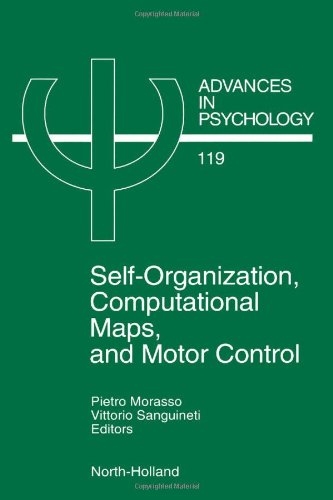 Self-Organization, Computational Maps, and Motor Control, Volume 119 (Advances in Psychology)