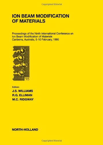 Ion Beam Modification of Materials: Proceedings of the Ninth International Conference on Ion Beam Modification of Materials, Canberra, Australia, 5-10 February, 1995 (Part 1)