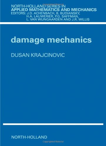 Damage Mechanics (North-Holland Series in Applied Mathematics and Mechanics)