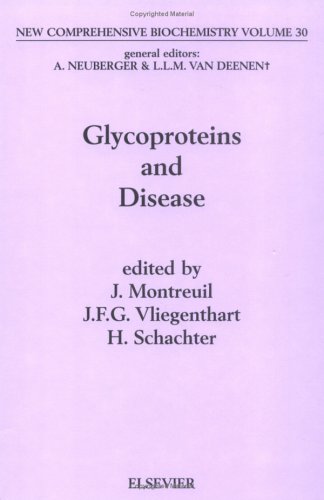 Glycoproteins and Disease, Volume 30 (New Comprehensive Biochemistry)