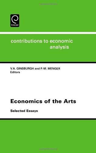 Economics of the Arts (Contributions to Economic Analysis) (Contributions to Economic Analysis) (Studies in Surface Science and Catalysis)