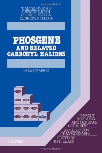 Phosgene: And Related Carbonyl Halides (Volume 24) (Topics in Inorganic and General Chemistry, Volume 24)