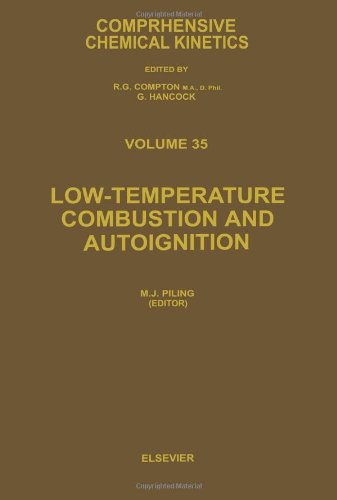 Low-temperature Combustion and Autoignition, Volume 35 (Comprehensive Chemical Kinetics)