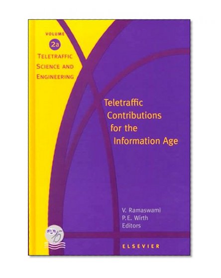 Teletraffic Contributions for the Information Age: Proceedings of the 15th International Teletraffic Congress-Itc 15, Washington, Dc, Usa, 22-27 June, ... Science and Engineering, V. 2a, 2b)