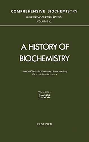 Selected Topics in the History of Biochemistry. Personal Recollections. V, Volume 40 (Comprehensive Biochemistry)