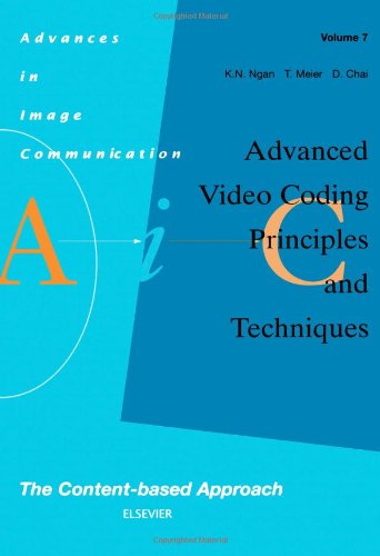 Advanced Video Coding: Principles and Techniques, Volume 7: The Content-based Approach (Advances in Image Communication)