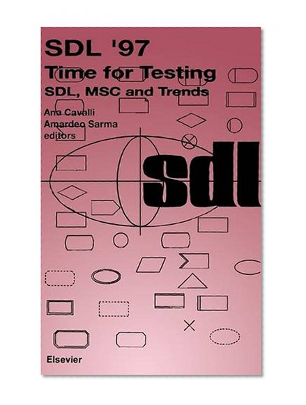 SDL '97: Time for Testing: SDL, MSC and Trends