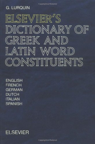 Elsevier's Dictionary of Greek and Latin Word Constituents