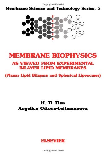 MEMBRANE BIOPHYSICS: AS VIEWED FROM EXPERIMENTAL BILAYER LIPIDMEMBRANES   MSTMEMBRANE SCIENCE AND TECHNOLOGY SERIES VOLUME 5, Volume 5