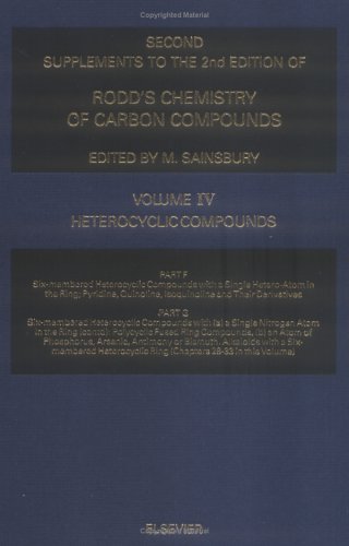 Second Supplements to the 2nd Edition of Rodd's Chemistry of Carbon Compounds : Heterocyclic Compounds : Six-Membered Heterocyclic Compounds with a ... of Carbon Compounds, Supplements) (Vol 4F)