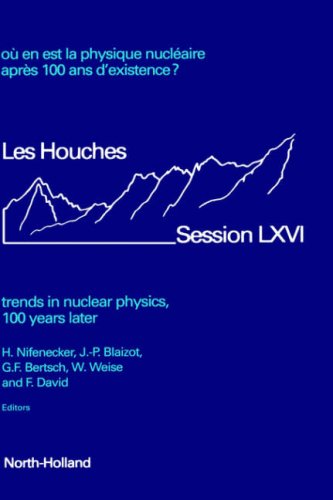 Trends in Nuclear Physics, 100 Years Later, Volume 66 (Les Houches)