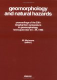 Geomorphology and Natural Hazards: Proceedings of the 25th Binghamton Symposium in Geomorphology, Held September 24-25, 1994 at SUNY, Binghamton, USA