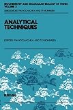 Analytical Techniques (Biochemistry and Molecular Biology of Fishes) (Vol 3)