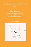 Data Analysis and Signal Processing in Chromatography (Data Handling in Science and Technology)