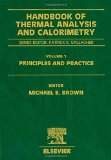 Handbook of Thermal Analysis and Calorimetry: Principles and Practice: 1