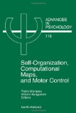 Self-Organization, Computational Maps, and Motor Control, Volume 119 (Advances in Psychology)