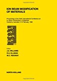 Ion Beam Modification of Materials: Proceedings of the Ninth International Conference on Ion Beam Modification of Materials, Canberra, Australia, 5-10 February, 1995 (Part 1)