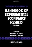 Handbook of Experimental Economics Results (Volume 1)
