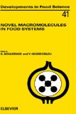 Novel Macromolecules in Food Systems (Comprehensive Chemical Kinetics)