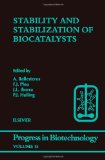Stability and Stabilization of Biocatalysts, Volume 15 (Progress in Biotechnology)