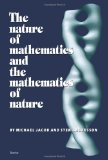 The Nature of Mathematics and the Mathematics of Nature