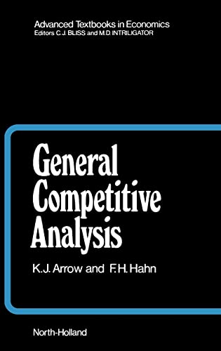 General Competitive Analysis, Volume 12 (Advanced Textbooks in Economics)