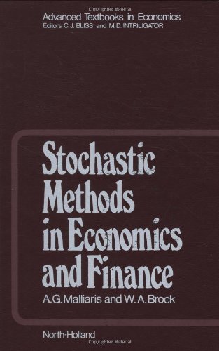 Stochastic Methods in Economics and Finance (Advanced Textbooks in Economics)