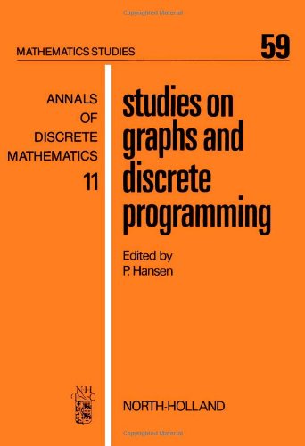 Studies on Graphs and Discrete Programming (Annals of Discrete Mathematics)