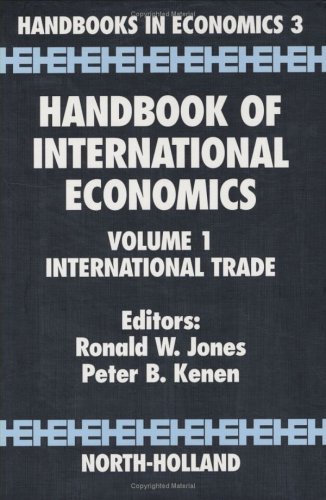 Handbook of International Economics, Volume 1: International Trade (Handbooks in Economics)