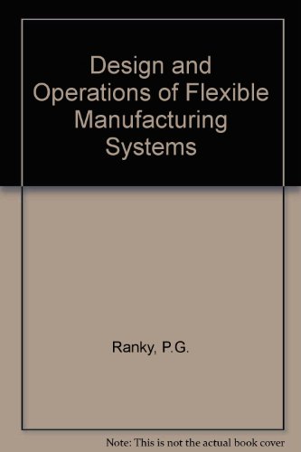 Design and Operations of Flexible Manufacturing Systems