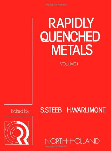 Rapidly Quenched Metals: Proceedings of the Fifth International Conference on Rapidly Quenched Metals, Wurzburg, Germany, September 3-7, 1984, Vol. 1