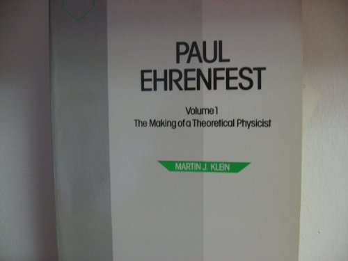 Paul Ehrenfest: The Making of a Theoretical Physicist (North-Holland Personal Library)