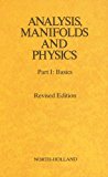 Analysis, Manifolds and Physics, Part 1: Basics