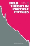 Field Theory in Particle Physics, Volume 1 (North-Holland Personal Library)